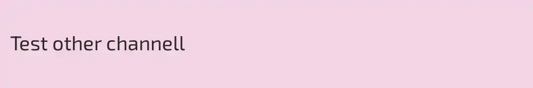 Test other channell